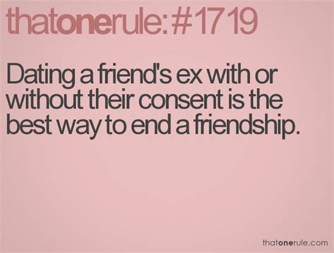 rules on dating your exs friend